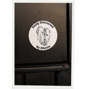 Easily Distracted By Ghosts Sticker